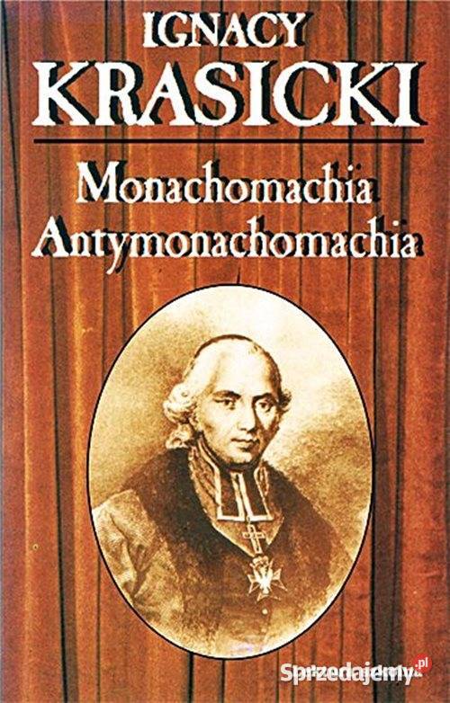 MONACHOMACHIA ANTYMONACHOMACHIA Ignacy Krasicki miękka Chorzów