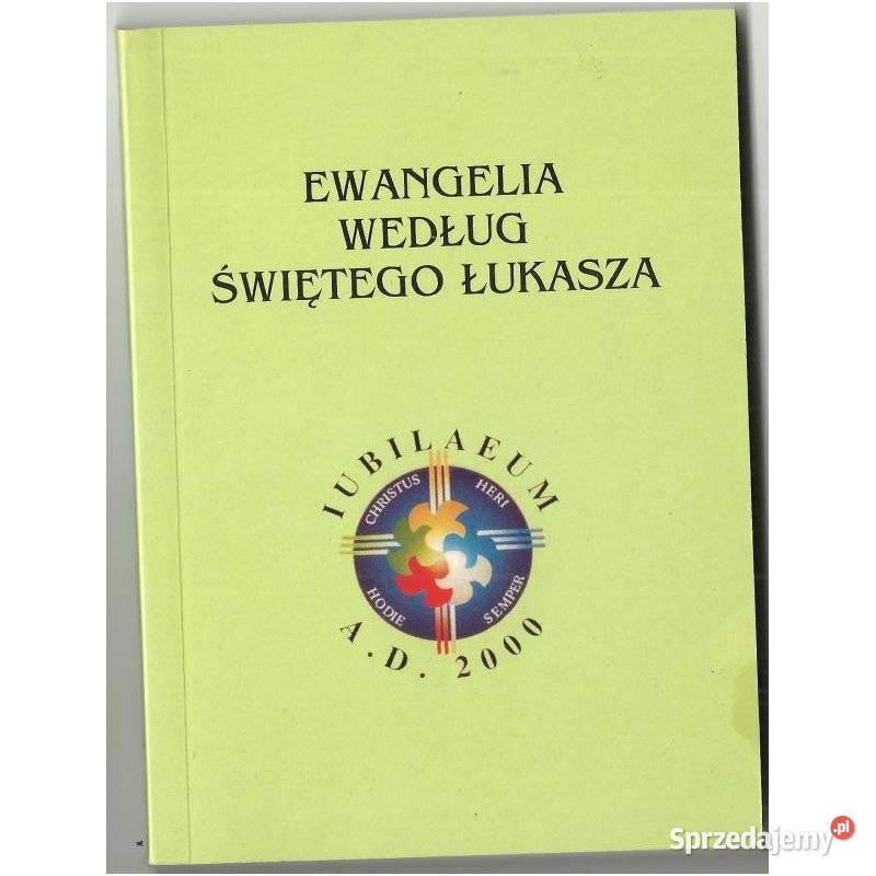 Ewangelia Według Świętego Łukasza religioznawstwo, nauki teologiczne Książki naukowe i popularnonaukowe Kraków