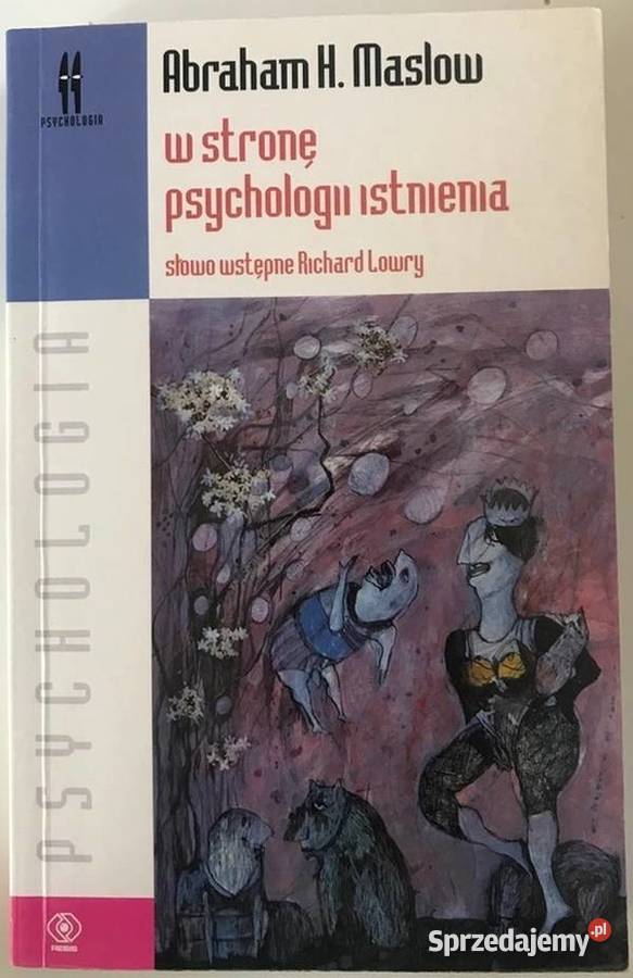 W STRONĘ PSYCHOLOGII ISTNIENIA MASLOW ABRAHAM Książki naukowe i popularnonaukowe Sandomierz