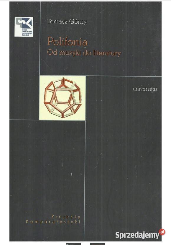 Polifonia muzyki do literatury literaturoznawstwo Książki naukowe i popularnonaukowe łódzkie Łódź
