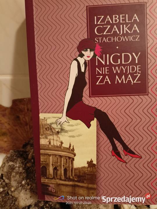 Nigdy nie wyjdę za mąż Czajka Stachowicz książki prezenty