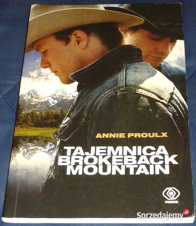Tajemnica Brokeback Mountain Annie Proulx Rok wydania 2006 Chełm