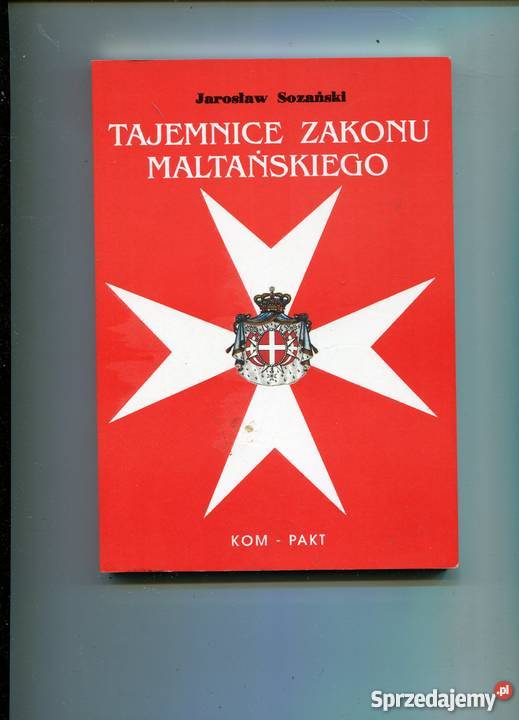 Tajemnice Zakonu Maltańskiego Jarosłąw Sozański Szczecin sprzedam