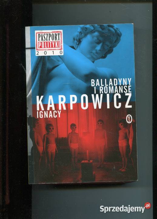 Ballady i romanse Ignacy Karpowicz miękka Szczecin sprzedam