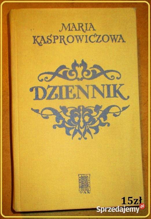 Dzienniki / Kasprowiczowa / wspomnienia / biografie / poezja