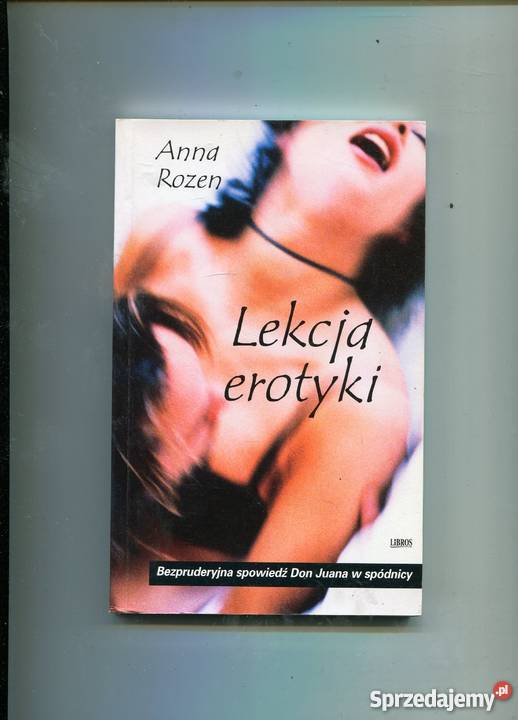 Lekcja erotyki Anna Rozen Rok wydania 2002 Szczecin