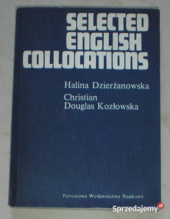 Selected English collocations Dzierżanowska Kraków