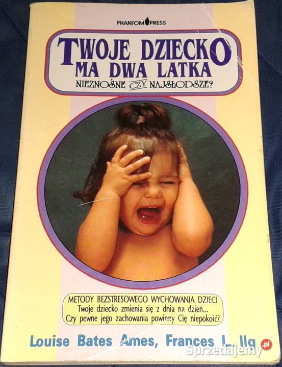 Twoje dziecko ma dwa latka Louise Bates Ames Chełm
