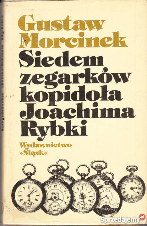 02072 SIEDEM ZEGARKÓW KOPIDOŁA JOACHIMA RYBKI literatura piękna - proza polska Kultura i Rozrywka Czyrna