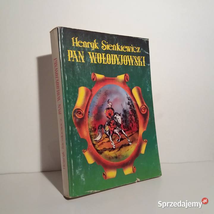 Henryk Sienkiewicz Pan Wołodyjowski łódzkie