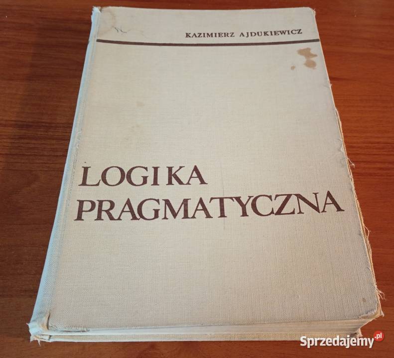 Logika pragmatyczna Kazimierz Ajdukiewicz Podręczniki Gdańsk