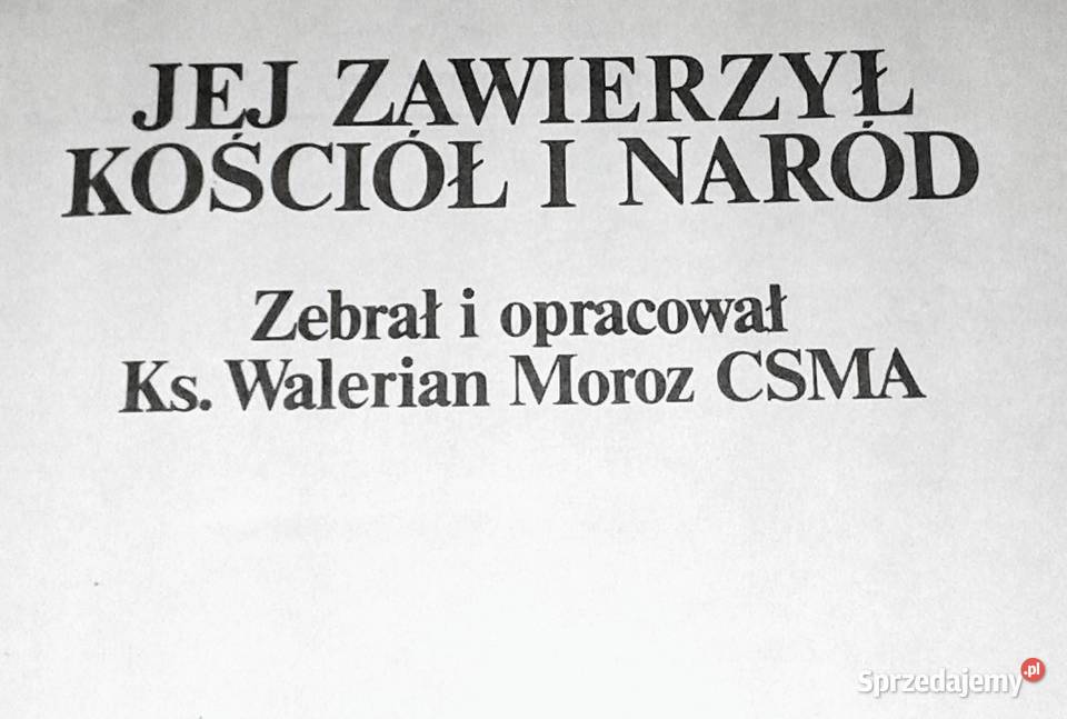 Jej zawierzył kościół i naród ks Walerian Moroz