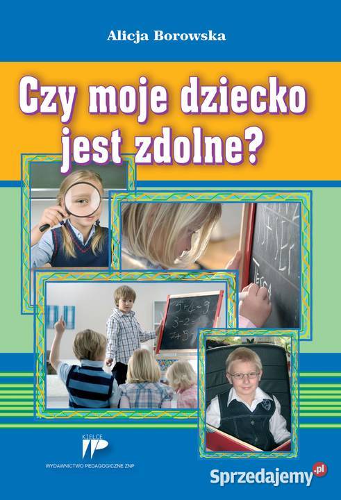 Czy moje dziecko jest zdolne Praca z dziećmi świętokrzyskie Kielce