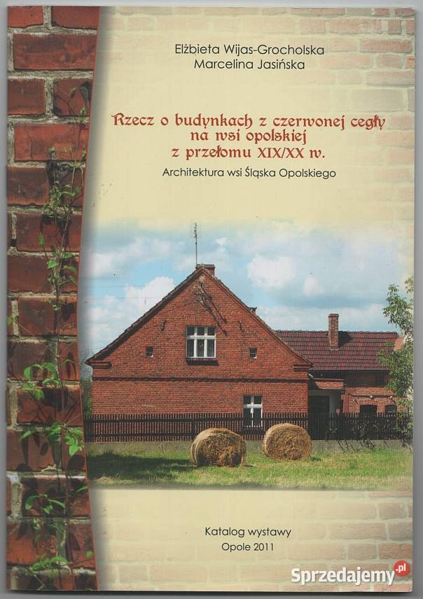 RZECZ O BUDYNKACH Z CZERWONEJ CEGŁY NA WSI Radom