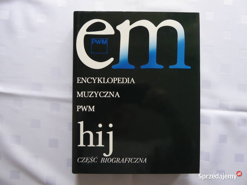 Sprzedam książkę Encyklopedia Muzyczna PWM hij sprzedam