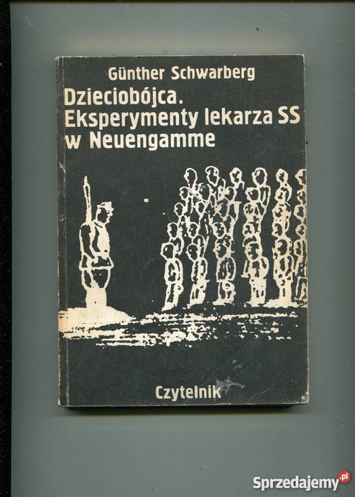 Dzieciobójca Eksperymenty lekarza SS w Szczecin sprzedam