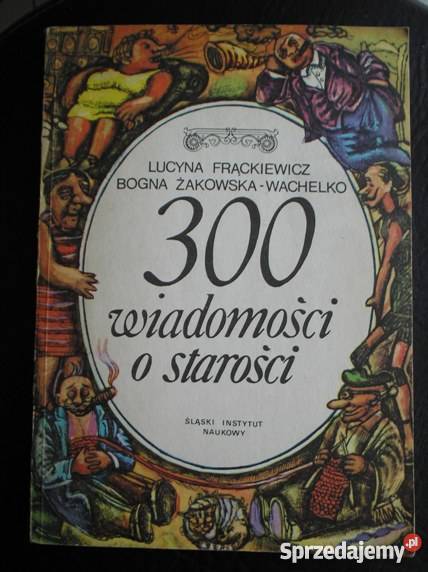 300 wiadomości o starości Kraków sprzedam