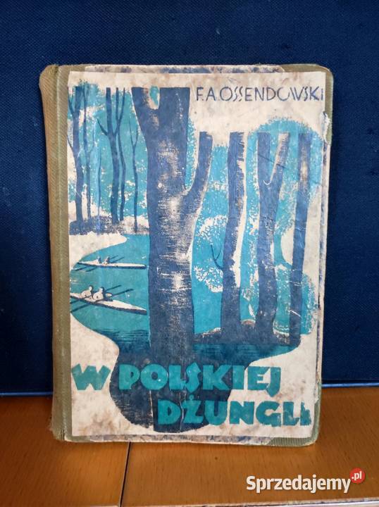 Ferdynand Antoni ossendowski w polskiej dżungli Kielce