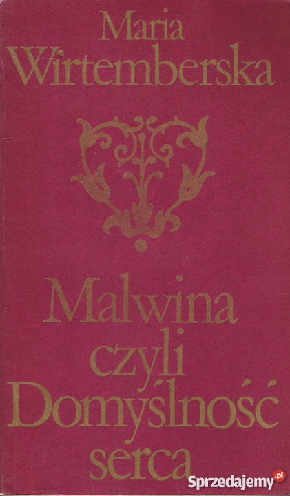 Malwina czyli Domyślność serca M Wirtemberska Rok wydania 1978 Książki i Podręczniki Puławy