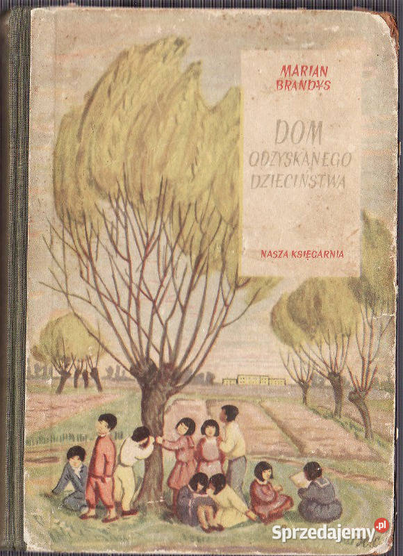 Dom odzyskanego dzieciństwa Marian Brandys js Goleniów