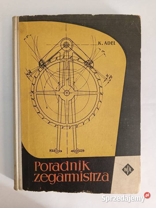 Poradnik zegarmistrza K Adel 1959r Koszalin