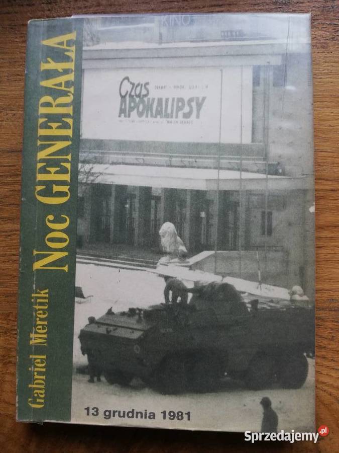 Noc Generała 13 grudnia 1981 Gabriel Meretik Pozostałe Kraków