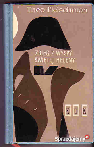 4514 ZBIEG Z WYSPY ŚWIĘTEJ HELENY THEO FLEISCHMA małopolskie Czyrna sprzedam