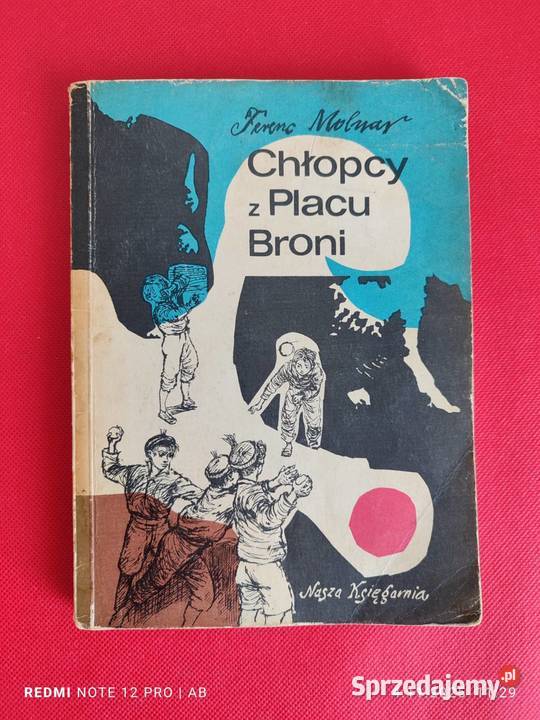 Chłopcy z Placu Broni Ferenc Molnar wyd z 1974 r Katowice