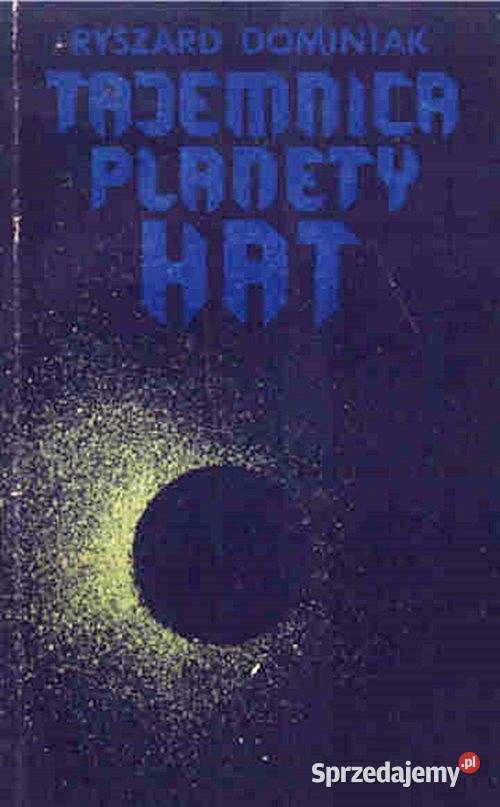 TAJEMNICA PLANETY HAT Ryszard Dominiak PROMOCJA śląskie Chorzów