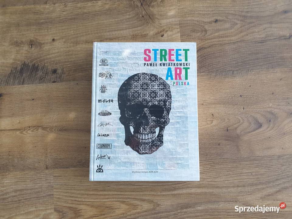 Street Art Polska Paweł Kwiatkowski Rok wydania 2022 Warszawa