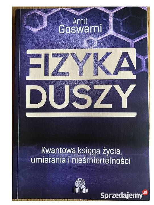 Fizyka duszy Amit Goswami Proza i poezja Osięciny