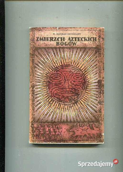 Zmierzch azteckich bogów Osterloff Szczecin