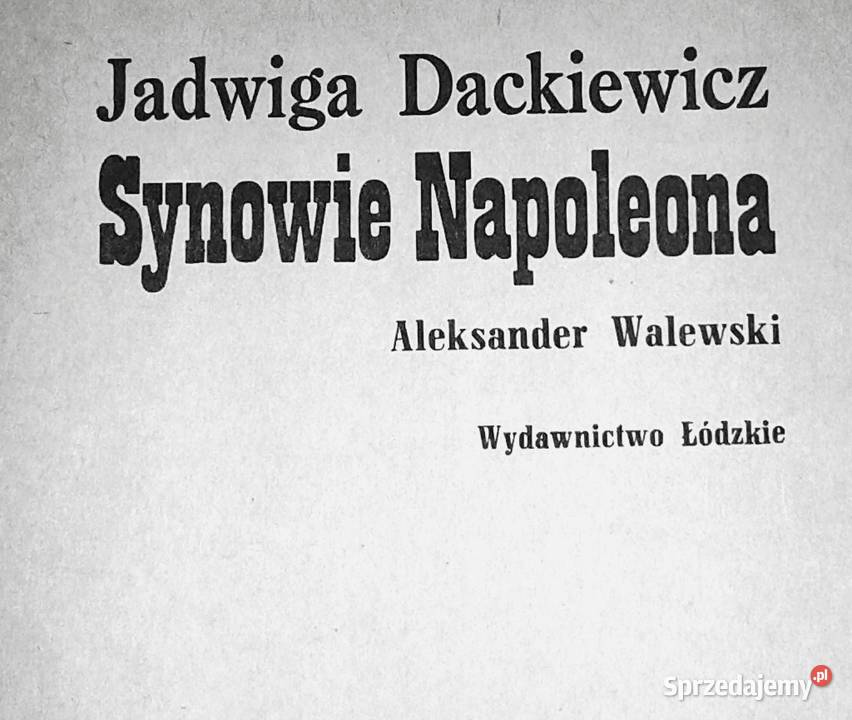 Synowie Napoleona Tom 12 Jadwiga Dackiewicz Pozostałe Chełm
