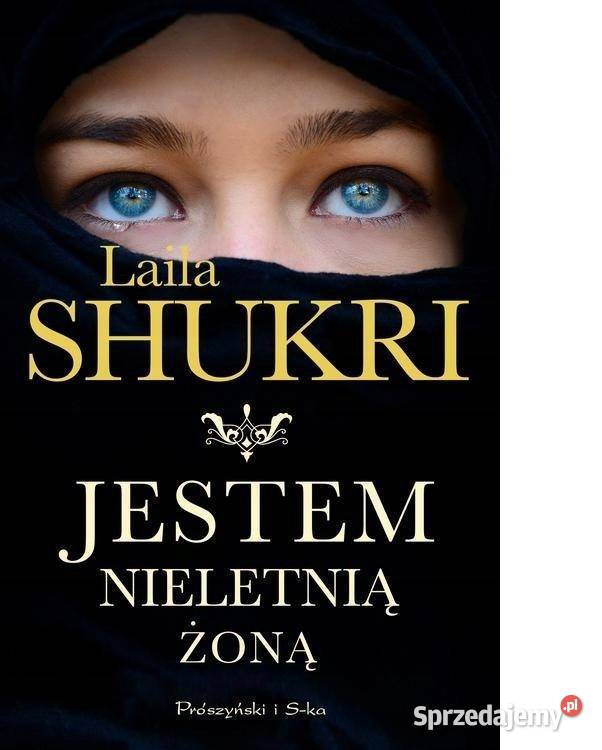 Jestem nieletnią żoną Laila Shukri Kobielice