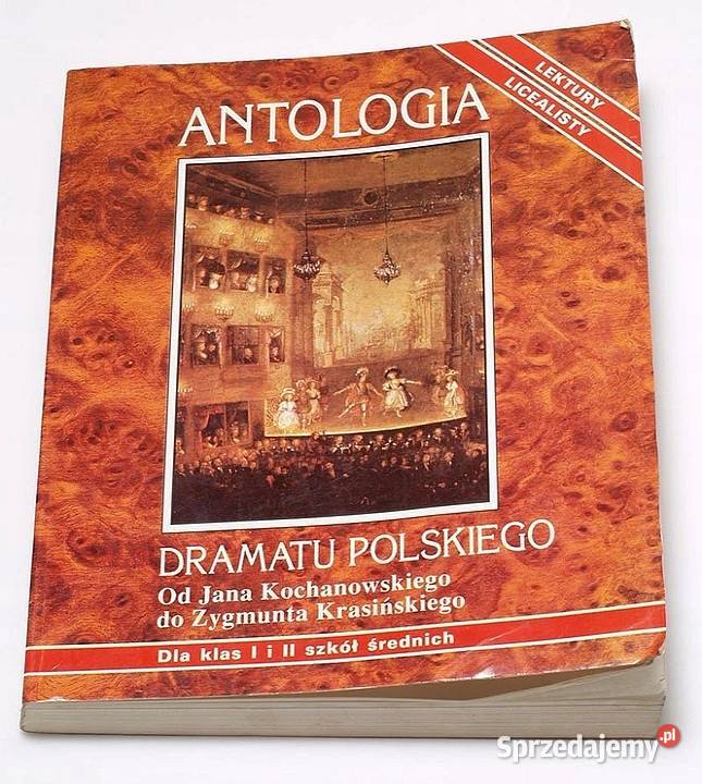 ANTOLOGIA DRAMATU POLSKIEGO KLAS I I II SZKÓŁ