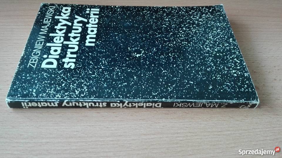 Dialektyka struktury materii Zbigniew Majewski Gdańsk