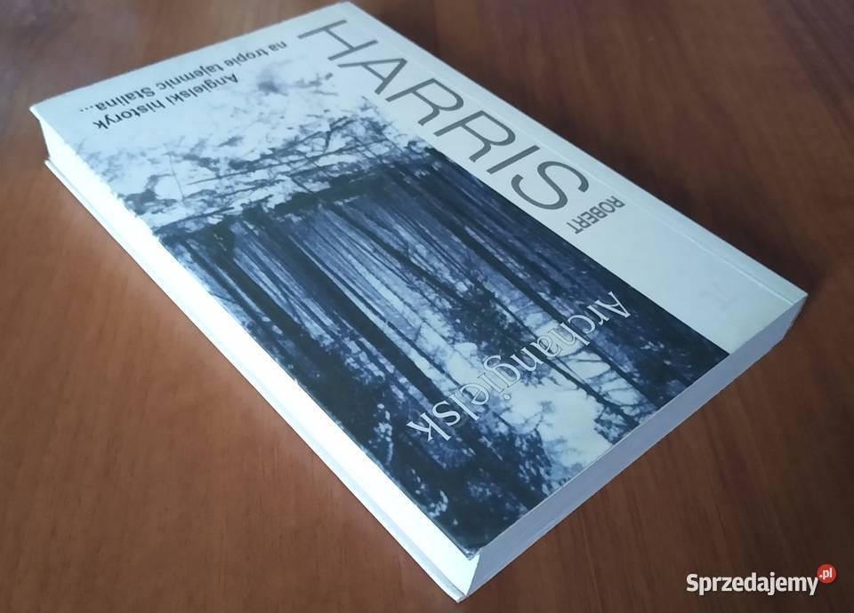 Archangielsk Robert Harris z ang przeł Andrzej Gdańsk