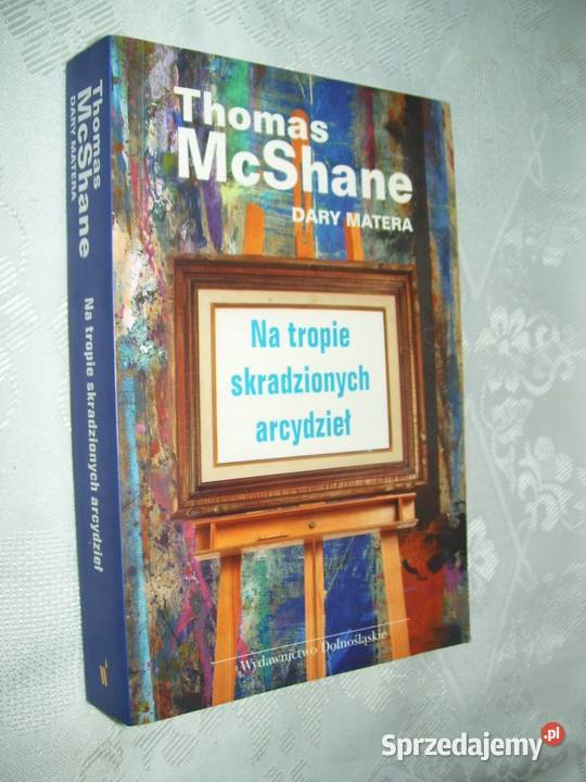 NA TROPIE SKRADZIONYCH ARCYDZIEŁ McShane Matera Osięciny