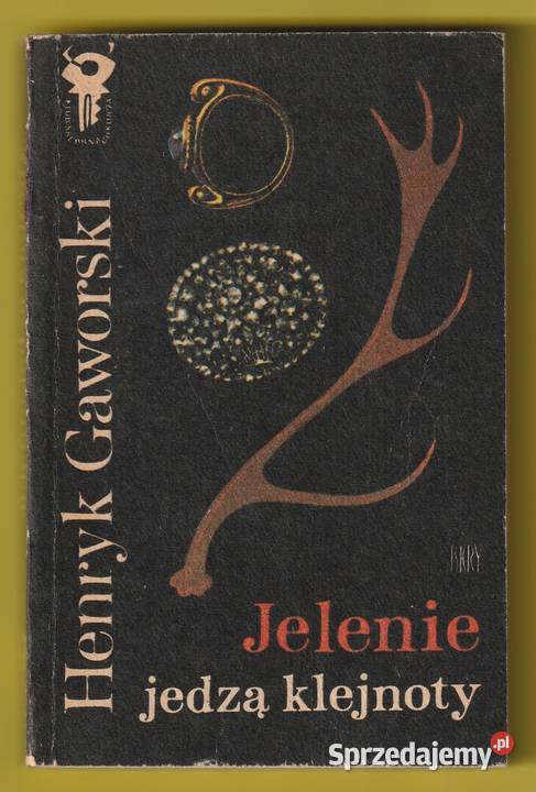 JELENIE JEDZĄ KLEJNOTY HENRYK GAWORSKI 1978 Łódź