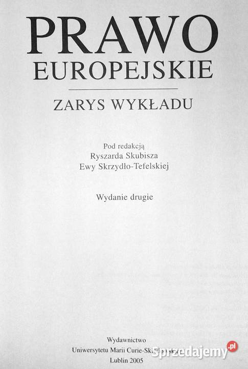 Prawo europejskie Zarys wykładu Ryszard Skubisz Rok wydania 2005 Pozostałe Chełm