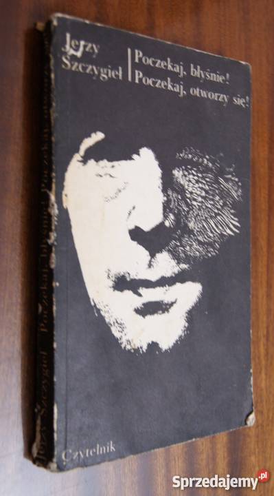 Jerzy Szczygieł Poczekaj błyśnie Poczekaj Proza i poezja Proza i poezja Parczew