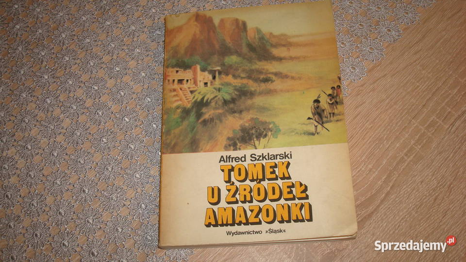 Tomek u źródeł Amazonki Szklarski js Kruszwica