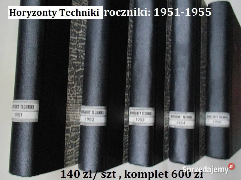 Horyzonty Techniki roczniki1951 55 czasopisma sprzedam