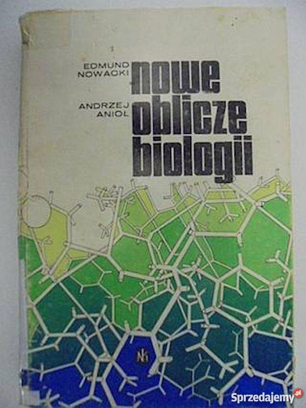 NOWE OBLICZE BIOLOGII NOWACKI E ANIOŁ A