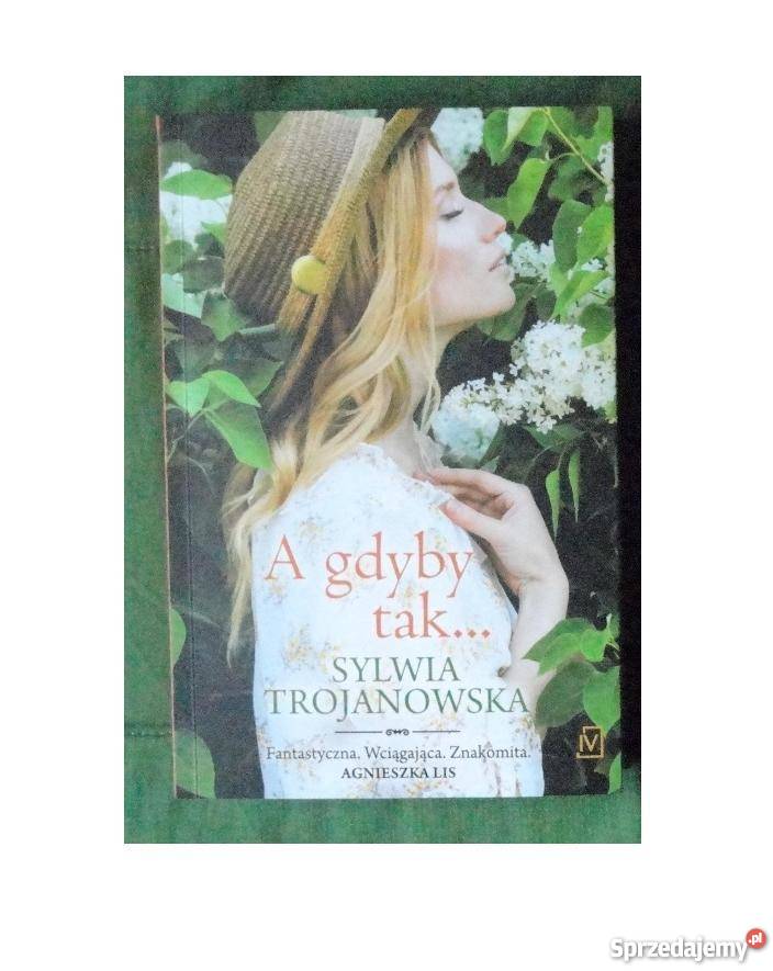 Nowa A gdyby tak Sylwia Trojanowska