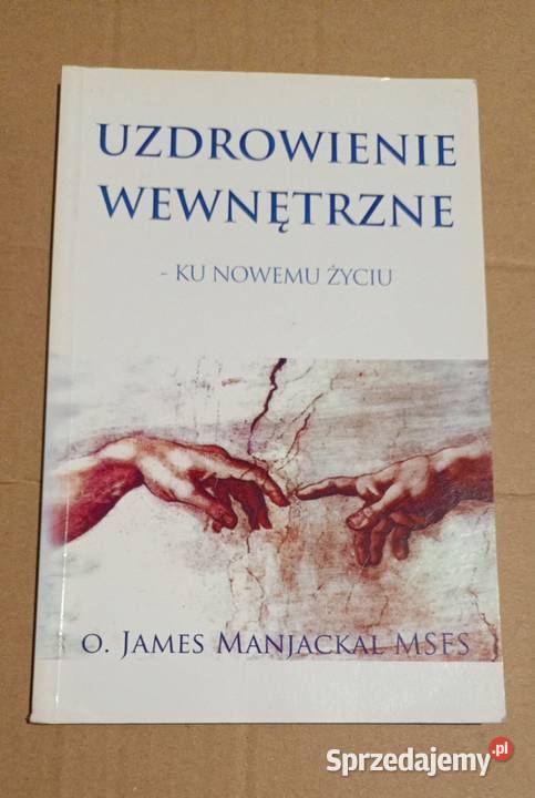 Uzdrawianie wewnętrzne ku nowemu życiu O James