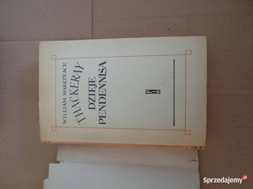 Dzieje Pendennisa Tom I II William Makepeace Rok wydania 1960 Łódź