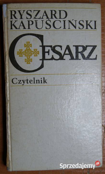 Ryszard Kapuściński Cesarz lubelskie Parczew