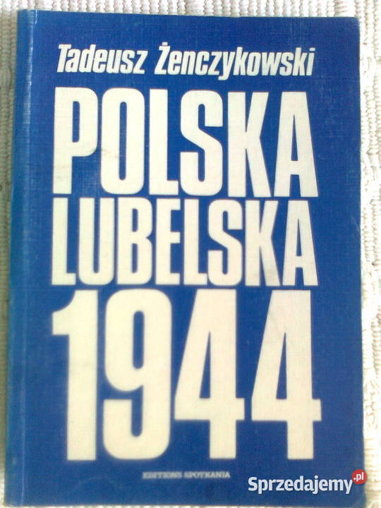 Polska Lubelska 1944 Tadeusz Żenczykowski