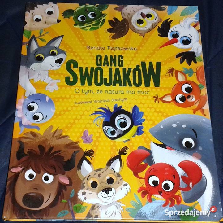 O tym że natura ma moc Gang Swojaków Renata Chełm